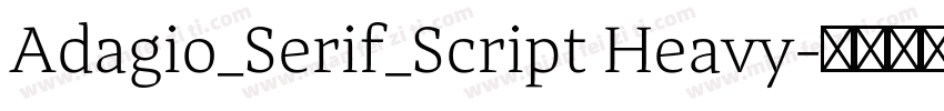Adagio_Serif_Script Heavy字体转换